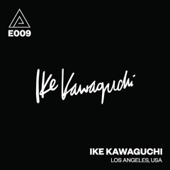 ADR 009: Ike Kawaguchi (Los Angeles, USA)