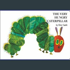 [READ EBOOK]$$ 📖 The Very Hungry Caterpillar     Board book – March 23, 1994 READ PDF EBOOK