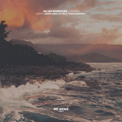 PREMIERE: Julian Rodriguez - Lugares (Andres Moris Remix) [3rd Avenue]