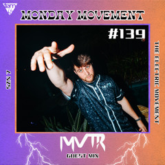 MVTR Guest Mix - Monday Movement (#139)