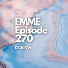 EMME Episode 270 - Playlist by COLV6