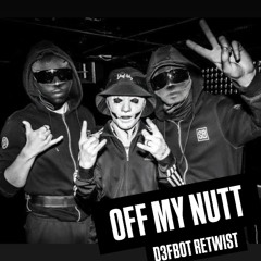 Off My Nutt - Skinner Brothers (D3fb0t Retwist)