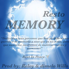 MEMORY - Resto - (Prod by: Reloy & dimelo willo)