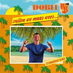 Dobler - Zullen We Maar Weer... (Stijn Wonder Remix)