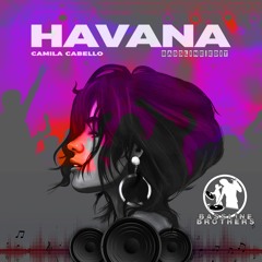 Camila Cabello - Havana (Bassline - SG Remix)