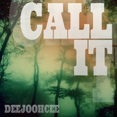 Deejoohcee | Call it | TPC 322