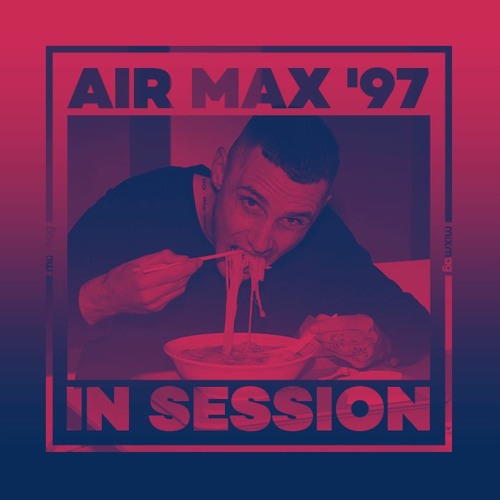 Stream In Session: Air Max '97 by Mixmag | Listen online for free on  SoundCloud