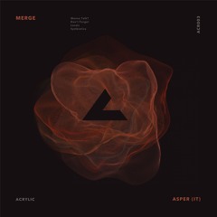 Asper(IT) - Wanna Talk? [Acrylic Music TV]