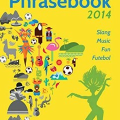 READ KINDLE 💖 Party Brazil Phrasebook 2014: Slang, Music, Fun and Futebol by  Alice