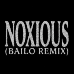 LYNY - NOXIOUS (BAILO REMIX)