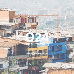 Future Sound Radio / O24 FEAT BADDILA