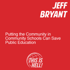 Putting the Community in Community Schools Can Save Public Education / Jeff Bryant