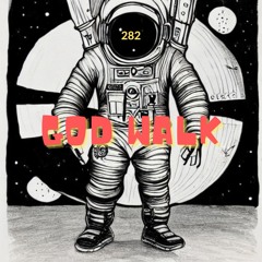 282 (psych) AKA GODWALK