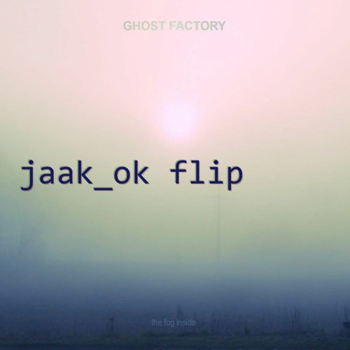 Ghost Factory - We Don't Have To Hide Who We Are (jaak_ok Flip)
