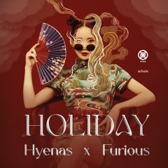 Holiday - [Hyenas & Furious]