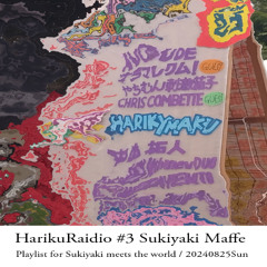 HarikuRadio #3 - SUKIYAKI MAFFE