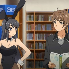 Seishun Buta Yarou Wa Bunny Girl Senpai No Yume Wo Minai OST - 05