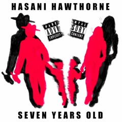 Seven Years Old - Hasani Hawthorne (Lukas Graham ReWritten)
