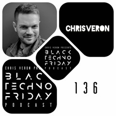 Black TECHNO Friday Podcast #136 by Chris Veron (Codex/SayWhat?/SetAbout) @ Druckluft Oberhausen