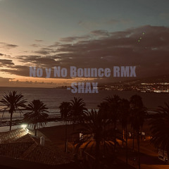 no y no bounce remix