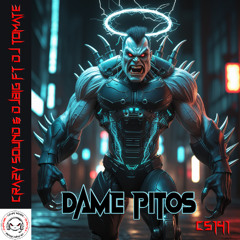 CRAZY SOUND & DJBIG FT DJ TOMATE - Dame Pitos (PREVIA) YA A LA VENTA!