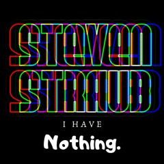 Steven Straub - I Have Nothing (Original Mix) FREE DOWNLOAD