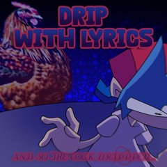 Drip WITH LYRICS | NicoisNXXT | High Quality Version