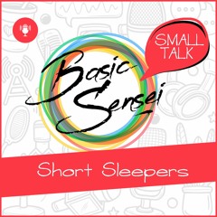 #2 - Short Sleepers
