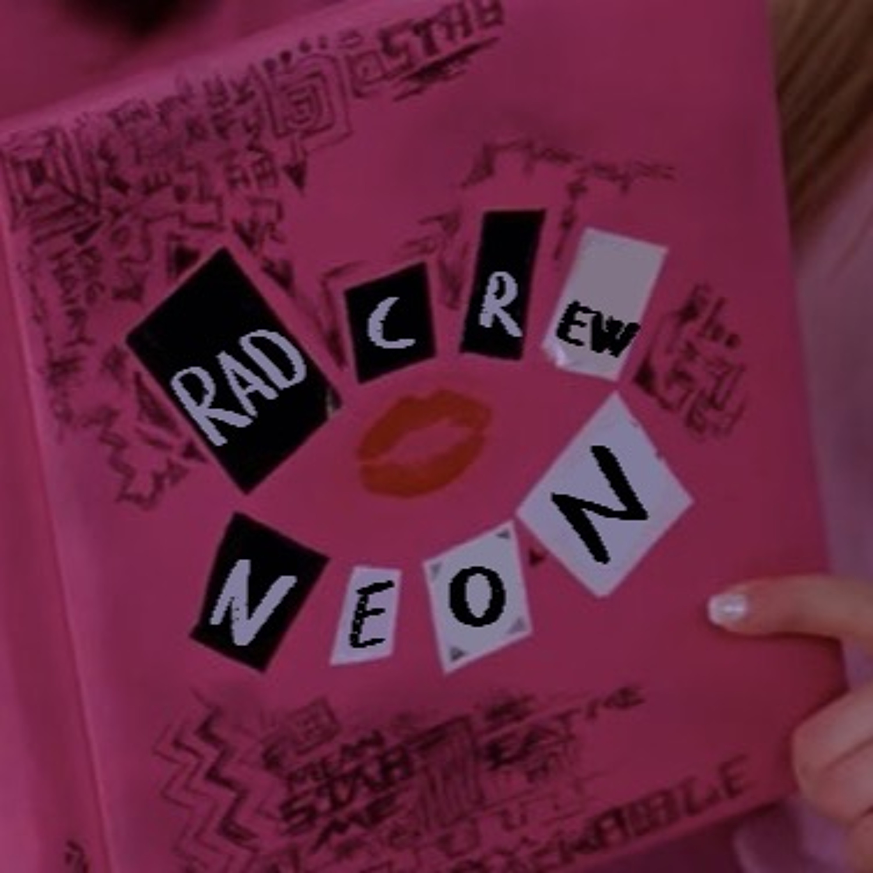 Rad Crew Neon S16E04: Mean Girls episode artwork