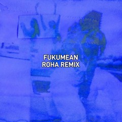 Gunna - Fukumean (Roha Remix)