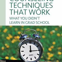 [PDF] 15-Minute Counseling Techniques that Work: What You Didn't Learn in Grad