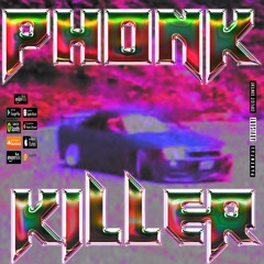 PHONK KILLER - TRUNK [PHONK HOUSE REMIX x RAVE x SERDITIY SOUND]