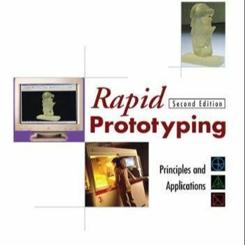 *^EBOOK# Rapid Prototyping: Principles and Applications (2nd Edition) by Lim Chu-Sing, Leong Kah F