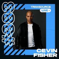 Traxsource LIVE! #383 with Cevin Fisher