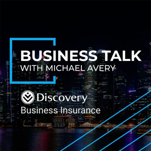 Business Talk Season 4 presented by Discovery Business Insurance