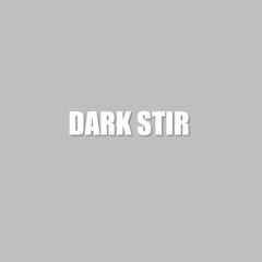 Dark Stir - Rien N'est Réel