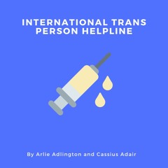 International Trans Person Helpline (by Arlie + Cass)