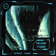 re:flect radar 12: Nicolas Vogler