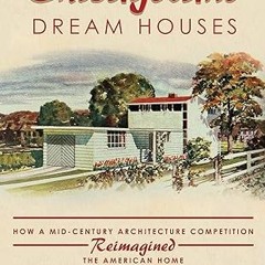❤PDF✔ Chicagoland Dream Houses: How a Mid-Century Architecture Competition Reimagined the Ameri