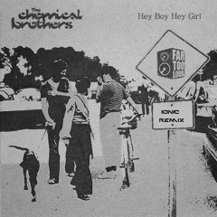 The Chemical Brothers - Hey Boy Hey Girl(IONIC Schranz Edit) [FREE DOWNLOAD]