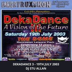 Dizstruxshon Deka Dance 3 19-07-2003 Stu Allan (Visa)