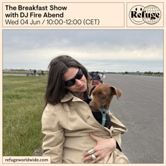The Breakfast Show - DJ Fire Abend - 04 Jun 2025