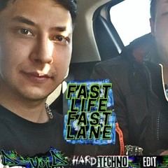 FAST LIFE FAST LANE [D-VOiD Hardtechno Edit]