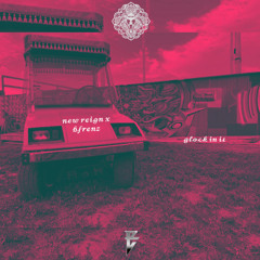 new reign & bfrenz - glock in it (free download)
