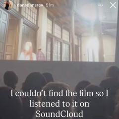 i couldn't find the film so i listened to it on SoundCloud