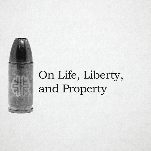 On Life, Liberty, and Property