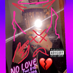 !NO LOVE! (Ft. DA B1G STEPPA1) (Prod. Hoodwil)