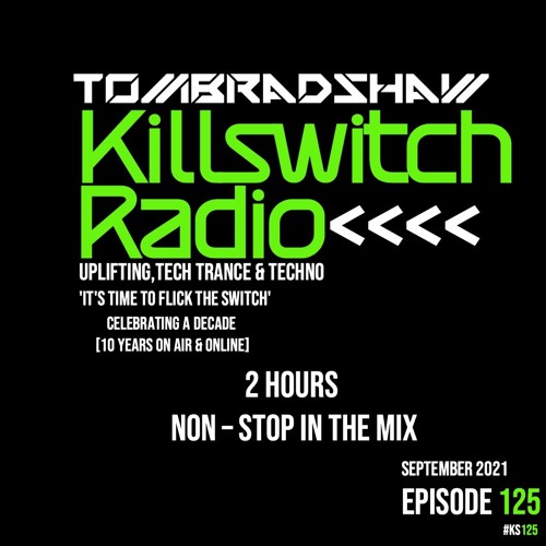 Tom Bradshaw - Killswitch Radio 125 [September 2021]