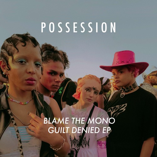 Premiere : Blame The Mono - Lucypher [Possession]