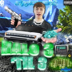 ALPYNEREACH - HALO 3 'TIL 3 **VIDEO IN DESCRIPTION**